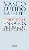 Portugal - Ensaios de História e de Política