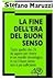 La fine dell'era del buon s...