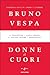 Donne di cuori. Duemila ann...