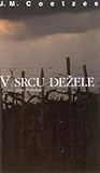 V srcu dežele by J.M. Coetzee
