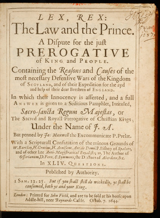 Lex, Rex, or the Law and the Prince: A Dispute for the Just Prerogative of King and People (Hardcover)