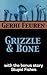 Grizzle & Bone