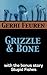 Grizzle & Bone by Gerhi Feuren