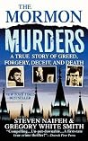 The Mormon Murders by Steven Naifeh The Mormon Murders by Steven Naifeh