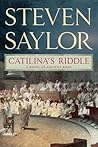 Catilina's Riddle by Steven Saylor