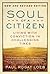 Soul of a Citizen: Living with Conviction in Challenging Times