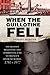 When the Guillotine Fell: The Bloody Beginning and Horrifying End to France's River of Blood, 1791--1977