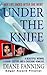 Under the Knife: A Beautiful Woman, a Phony Doctor, and a Shocking Homicide