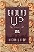 Ground Up