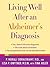 Living Well After an Alzheimer's Diagnosis by P. Murali Doraiswamy