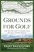 Grounds for Golf: The History and Fundamentals of Golf Course Design