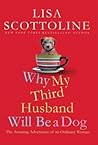 Why My Third Husband Will Be a Dog by Lisa Scottoline