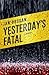 Yesterday's Fatal