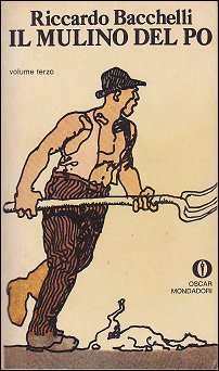 Il mulino del Po: Mondo vecchio sempre nuovo