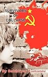 Survivors of Collapse: The Victory of the Citizens on the Soviet Union