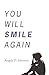 You Will Smile Again