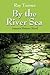 By the River Sea by Ray  Turner