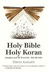 HOLY BIBLE HOLY KORAN: Almighty and All Powerful - Side By Side