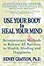 Use Your Body to Heal Your ...