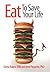 Eat to Save Your Life