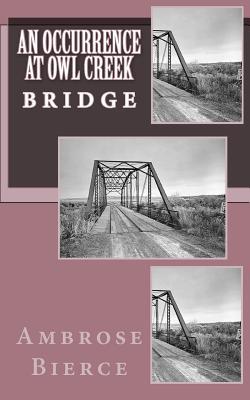 An Occurrence at Owl Creek Bridge