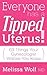 Everyone Has a Tipped Uteru...