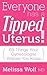 Everyone Has a Tipped Uterus by Melissa Wolf