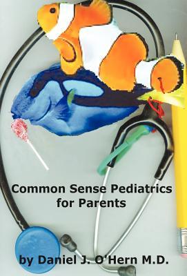 Common Sense Pediatrics for Parents
