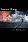 Immortal Musings