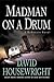 Madman on a Drum (Mac McKenzie, #5)