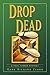 Drop Dead: A Paul Turner Mystery