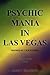 Psychic Mania in Las Vegas