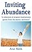 Inviting Abundance by Arun Malik Inviting Abundance by Arun Malik