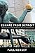 Escape from Detroit: The Collapse of America's Black Metropolis