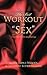 The Best Workout is “Sex”: A Gay Guide to Your Ideal Marriage