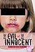 The Evil and the Innocent