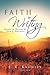 Faith In Writing: Essays In...