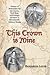 This Crown is Mine: History of Pretenders for the Crown, Civil War, and Foreign Invasion in Seventeenth-Century Russia