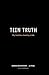 Teen Truth: Why Youth Have ...
