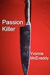 Passion Killer by Yvonne McEvaddy