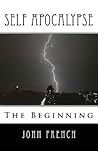 Self Apocalypse: The Beginning Self Apocalypse: The Beginning