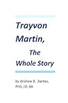 Trayvon Martin, The Whole Story