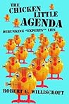 The Chicken Little Agenda: Debunking "Experts'" Lies The Chicken Little Agenda: Debunking "Experts'" Lies