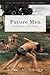 Future Men: Raising Boys to Fight Giants: Christian Parenting for Bringing up Boys to be Strong Men of Faith (Family)