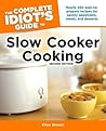 The Complete Idiot's Guide to Slow Cooker Cooking