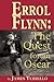 Errol Flynn: The Quest for an Oscar