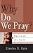 Why Do We Pray?