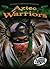 Aztec Warriors (Torque Books: History's Greatest Warriors)