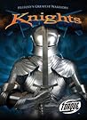 Knights (Torque Books: History's Greatest Warriors)