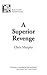A Superior Revenge